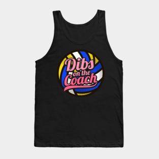 Dibs On The Coach - Girls Volleyball Training Tank Top